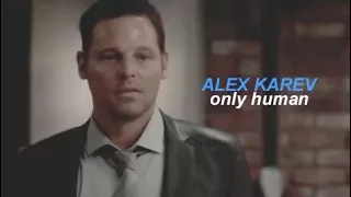 Alex Karev | Only Human