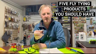 Five Fly Tying Products You Should Have