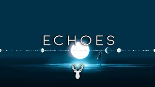 Echoes | Chill Mix