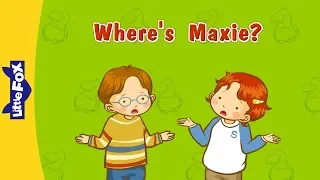 Where's Maxie? | Learning Songs | Conversation 2 |  Little Fox | Animated Songs for Kids