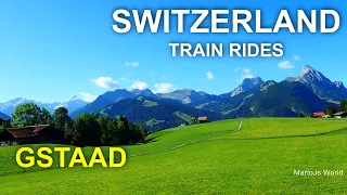 Switzerland Scenic Train Rides 🇨🇭 Golden Pass Line Gstaad Saanenland 4K