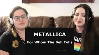 Two Sisters Listen To Metallica - For Whom The Bell Tolls (LYRICS) For The First Time!! / REACTION