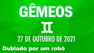 ♊ Horóscopo de Hoje de Gêmeos - 27 de Outubro de 2021