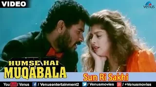 Sun Ri Sakhi (Hum Se Hai Muqabala)