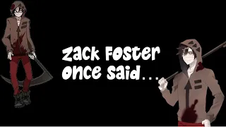 Zack Foster Once Said…