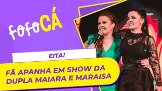 BRIGA NO SHOW DE MAIARA E MARAISA