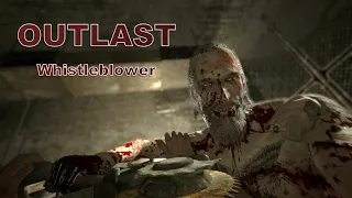 #1 Повар-каннибал - Whistleblower. Outlast Стрим