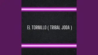 El Tornillo (Tribal Joda)