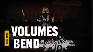 Volumes - Bend (Drum Cover)