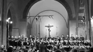 J S. Bach Messa in Si minore BWV 232 - Dona nobis pacem Coro RICERCARE ENSEMBLE