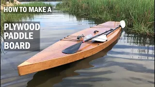 How to make a DIY Plywood Paddle Board - from Start to Finish