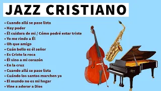 JAZZ CRISTIANO en Español (Mix) 1/2 HORA de Himnos Jazz