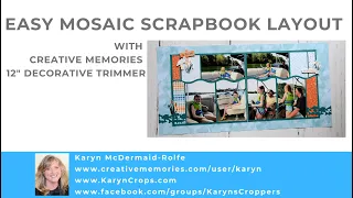 Easy Mosaic Scrapbook Layout Using the Creative Memories 12” Decorative Trimmer
