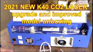 2021 NEW K40 CO2 LASER upgrade and improved model unboxing