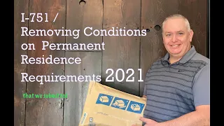 Removal of Conditions/ROC/I-751 Requirement updates 2021