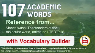 107 Academic Words Ref from "Janet Iwasa: The wonders of the molecular world, animated | TED Talk"