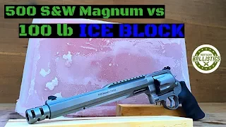 500 S&W Magnum vs Ice (100 lb Block)