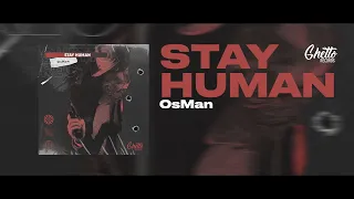 OsMan - Stay Human