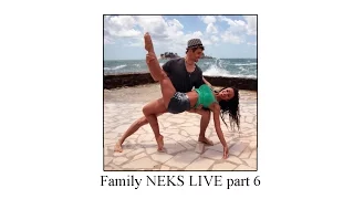 Family Neks live part 6