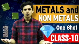 Metals and Non Metals🔥| CLASS 10| ONE SHOT| Ncert Covered