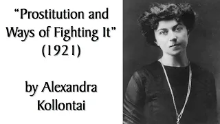 "Prostitution and Ways of Fighting It" (1921) by Alexandra Kollontai. Marxist Audiobook/Discussion.