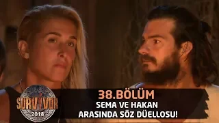 Sema ve Hakan arasında söz düellosu! "Yakışıyor mu sana?" | 38.Bölüm | Survivor 2018