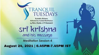 Tranquil Tuesdays | LIVE Kirtan & Dada Vaswani's Meditation on Sri Krishna Part-4