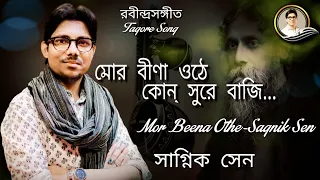 Mor Beena Othe Kon Sure Baji - Sagnik Sen (Rabindrasangeet)