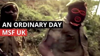 MSF UK | An Ordinary Day