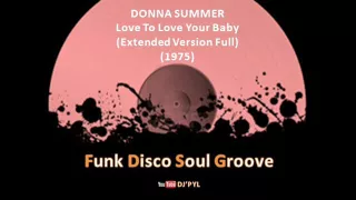 DONNA SUMMER - Love To Love Your Baby (Extended Version Full) (1975)
