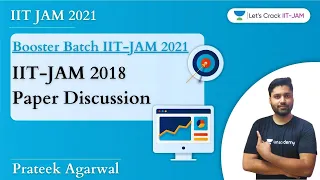 IIT-JAM 2018 Paper Discussion | Booster Batch for IIT-JAM 2021 | Prateek Agarwal