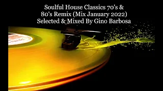 Soulful House Classics 70's & 80's Remix Mix January 2022