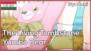 【The Living Tombstone】Yumbo Bear 🐻 (Hungarian Cover)