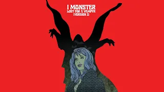I Monster - Lust For A Vampyr (Version 3)