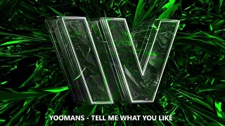 YOOMANS - Tell Me What You Like (Official Audio)