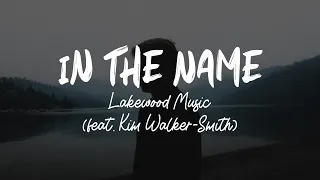 In The Name - featuring Kim Walker-Smith by Lakewood Music (Lyric)