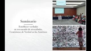 Sesión 03 -Seminario Internacional Establecer verdades en un mundo de atrocidades.