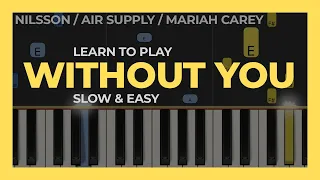 WITHOUT YOU - Mariah Carey EASY piano tutorial in key of C for beginners #nilsson