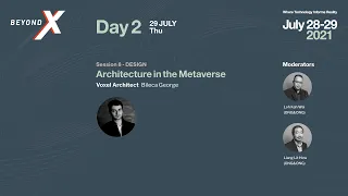 BeyondX 2021 Webinar - Architecture in the Metaverse