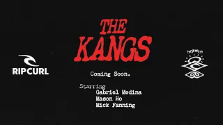 COMING SOON... The Kangs | Mick Fanning, Mason Ho & Gabriel Medina on #TheSearch | Rip Curl