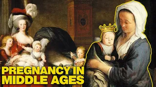 What Pregnancy Was Like in the Middle Ages