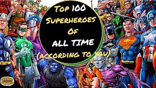 Top 100 Superheroes of ALL TIME! According to Fans