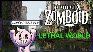 🧟Dying Light meets The Last of Us in Project Zomboid!🌿- Project Zomboid: Lethal World #1