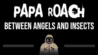 Papa Roach • Between Angels And Insects (CC) (Upgraded Video) 🎤 [Karaoke] [Instrumental Lyrics]