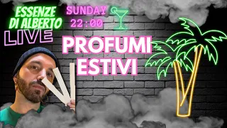 PROFUMI ESTIVI LIVE