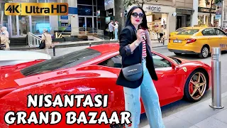 ISTANBUL TURKEY CITY CENTER 4K WALKING TOUR NISANTASI GRAND BAZAAR  MARKETS SHOPPING 2024