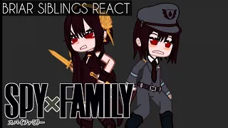 Spyxfamily || Briar siblings react || infinity reactions