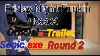 Friday Night Funkin React Official Trailer Sonic.exe Round 2 || ( + Collab ) || •TheRanitor•