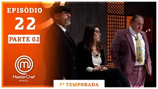 MASTERCHEF BRASIL (08/12/2020) | PARTE 2 | EP 22 | TEMP 07