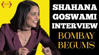 Shahana Goswami Interview | Bombay Begums | Netflix | Filme Shilmy